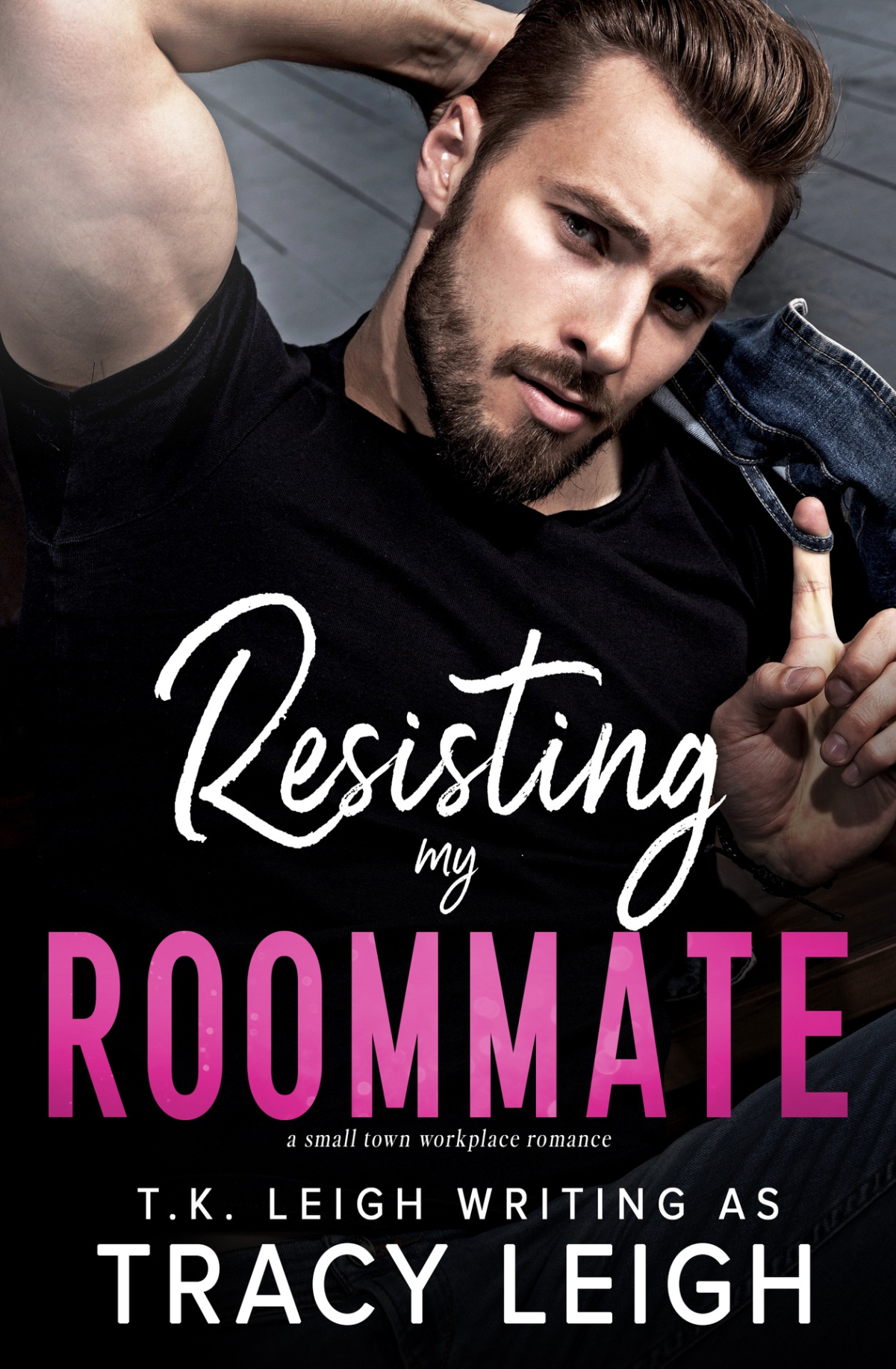 Resisting My Roommate A Small Town Workplace Romance Sycamore Falls 2 Tracy Leigh Tk Leigh