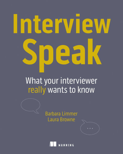 Interview Speak What Your Interviewer Really Wants To Know 1st Edition Barbara Limmer