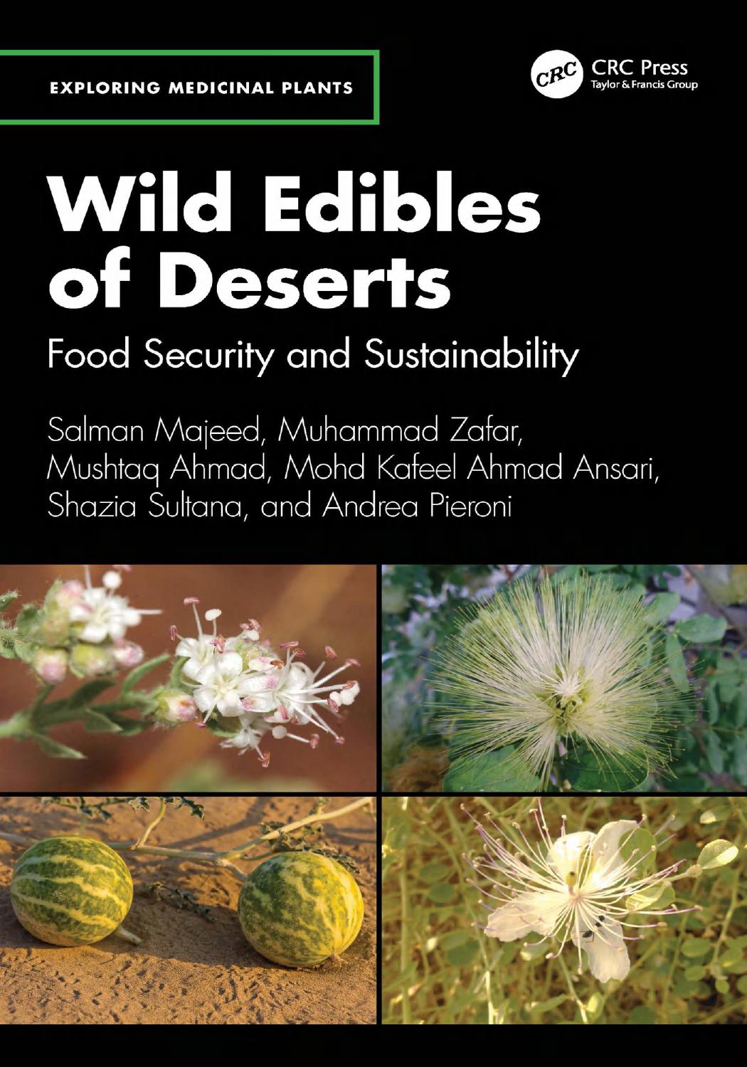 Wild Edibles Of Deserts Food Security And Sustainability 1st Edition Salman Majeed Muhammad Zafar Mushtaq Ahmad Mohd Kafeel Ahmad Ansari Shazia Sultana Andrea Pieroni