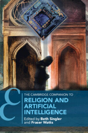 The Cambridge Companion To Religion And Artificial Intelligence 1st Beth Singler