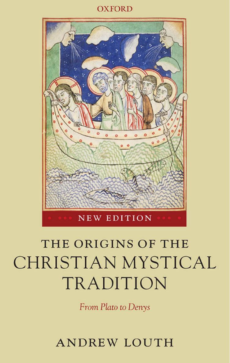 The Origins Of The Christian Mystical Tradition From Plato To Denys 2nd Edition Andrew Louth
