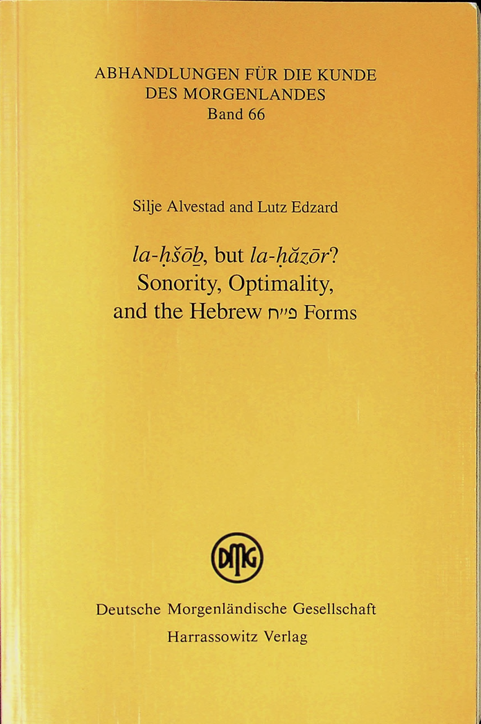 Laḥšōbbut Laḥăzōr Sonority Optimality And The Hebrew פח Forms Silja Alvestad And Lutz Edzard