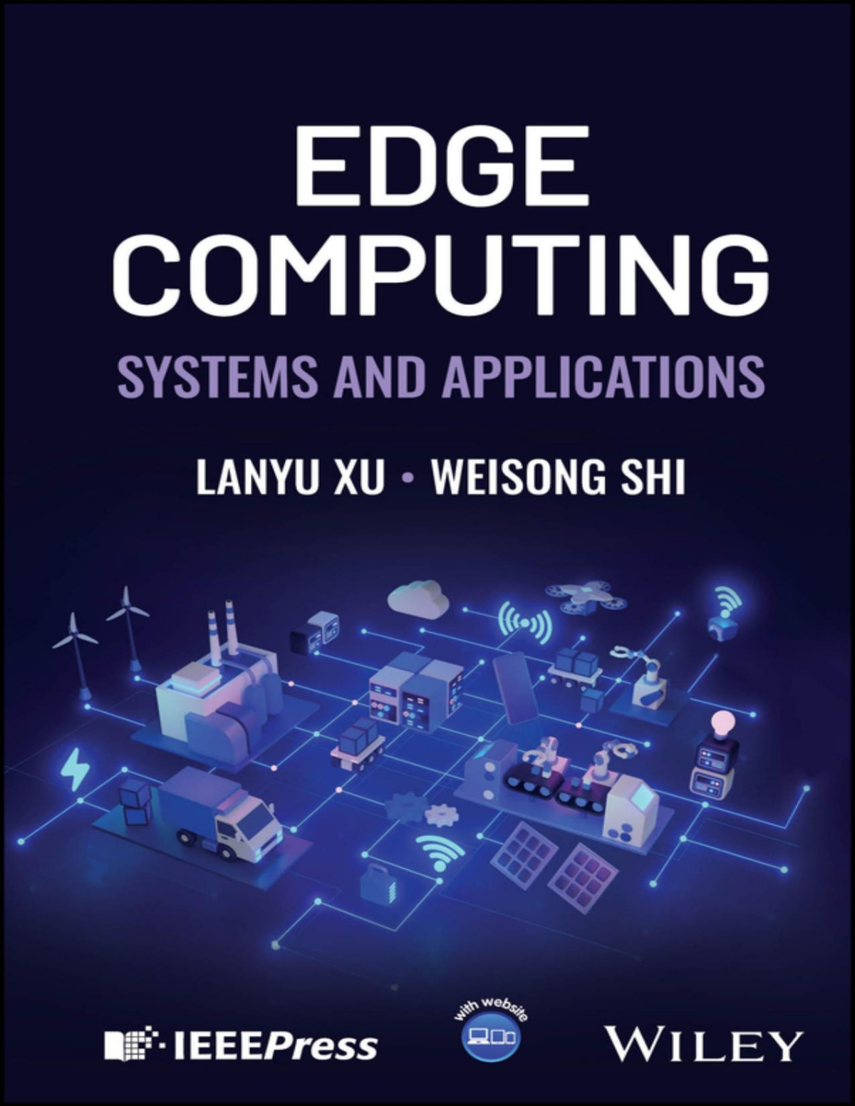 Edge Computing Systems And Applications Lanyu Xu Weisong Shi