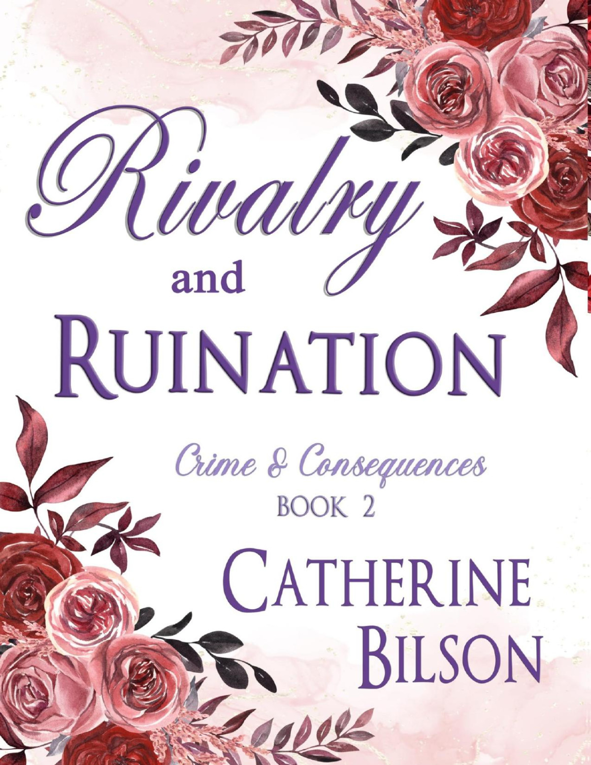 Rivalry And Ruination Crime And Consequences Book 2 Catherine Bilson