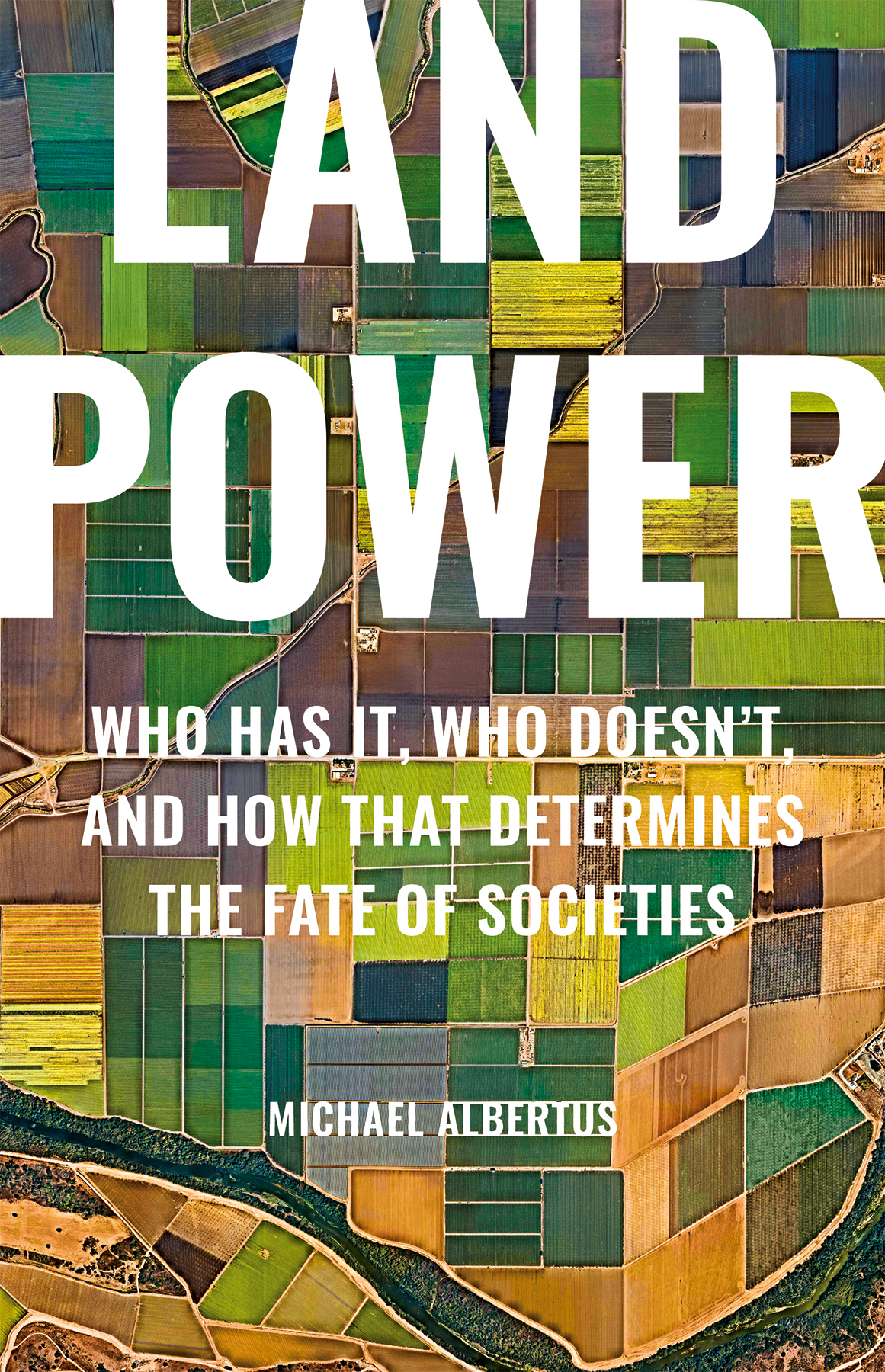 Land Power Michael Albertus
