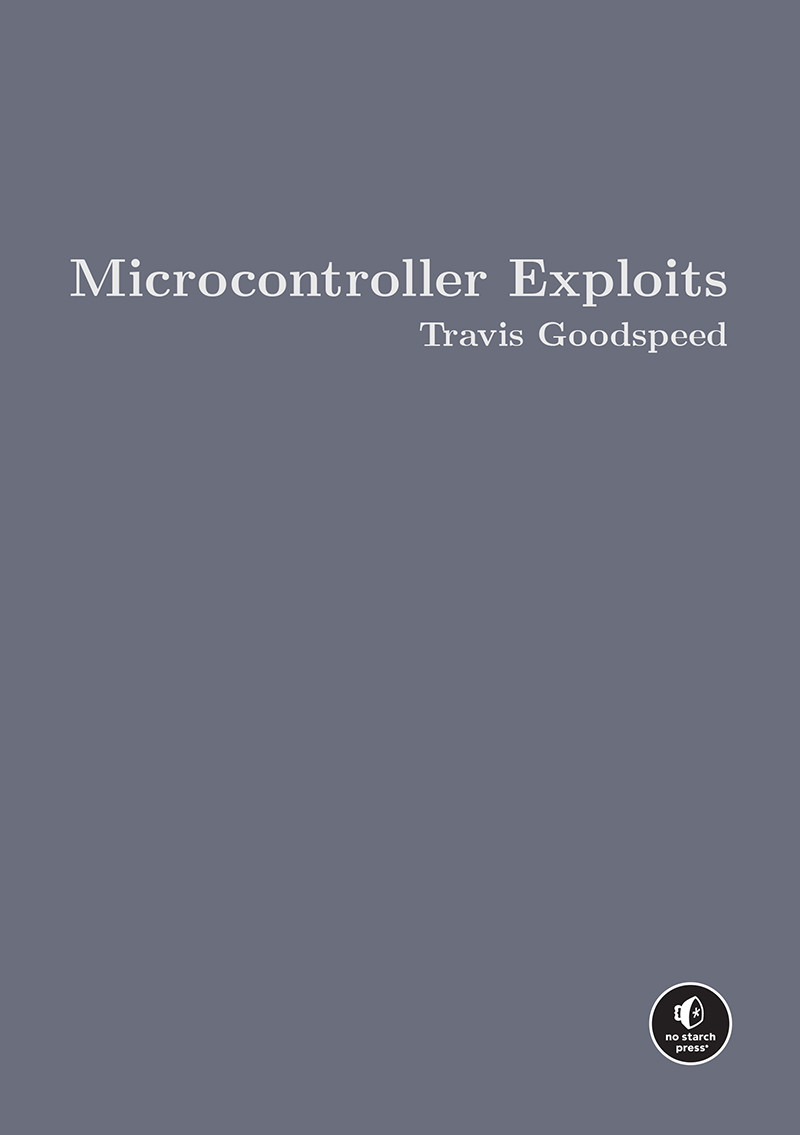 Microcontroller Exploits Travis Goodspeed
