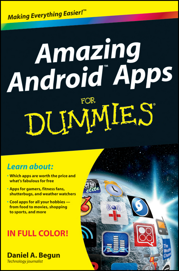 Amazing Android Apps For Dummies Daniel A Begun