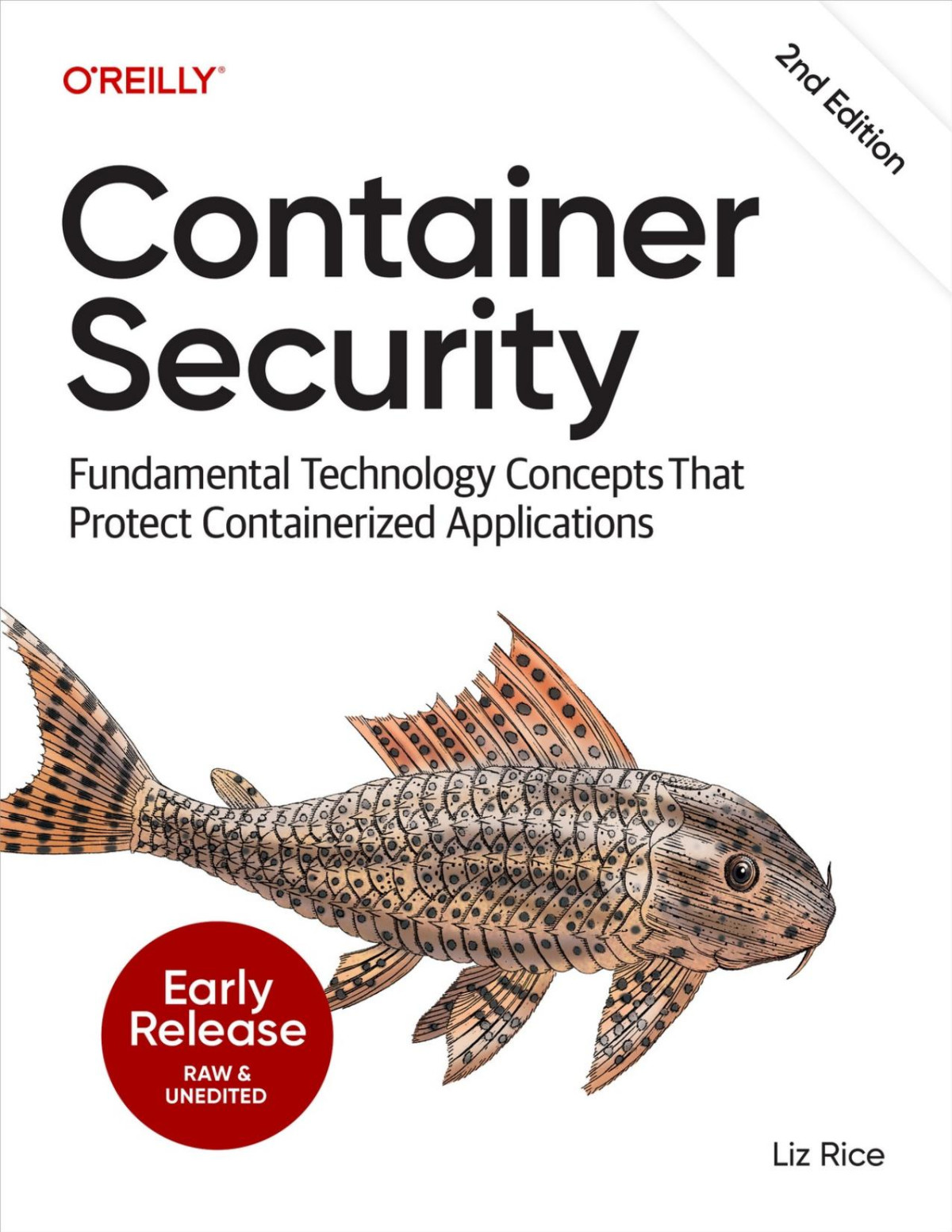 Container Security Second Edition First Early Release For Duc Ka 2 20250607 Liz Rice