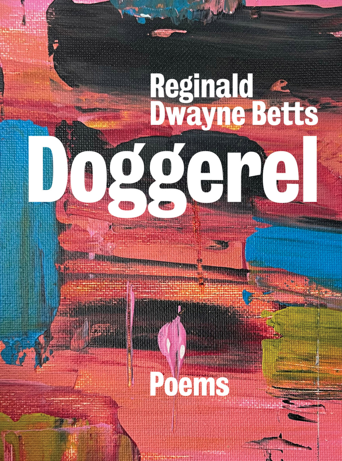 Doggerel Reginald Dwayne Betts