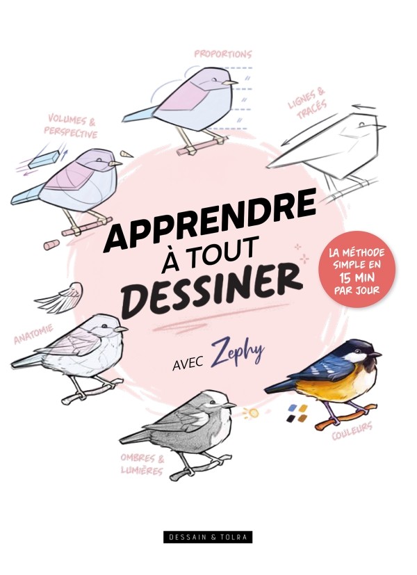 Apprendre à Tout Dessiner Avec Zephy La Méthode Simple En 15 Minutes Par Jour Zoé Leber Jérémy Hollants