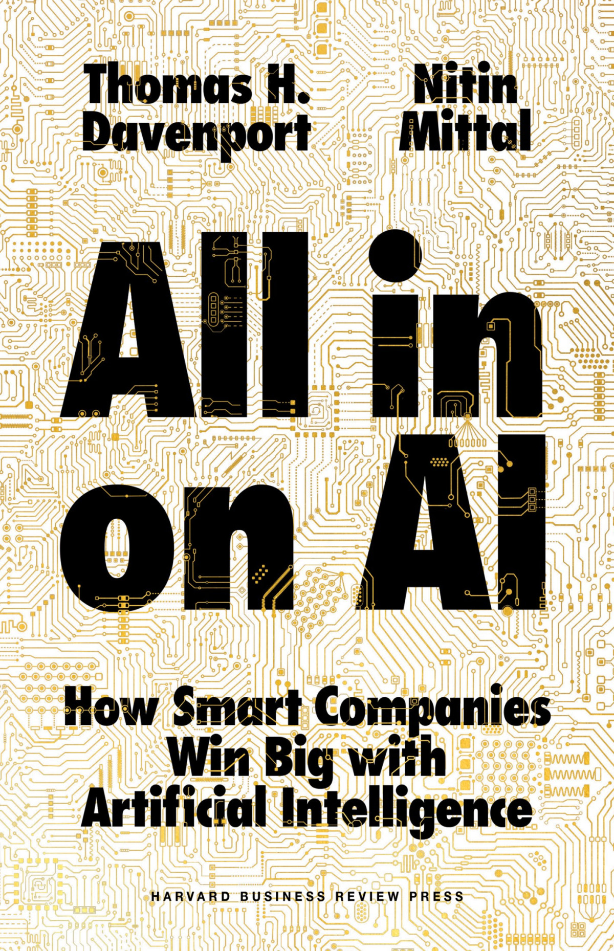 Allin On Ai How Smart Companies Win Big With Artificial Intelligence Thomas H Davenport Nitin Mittal