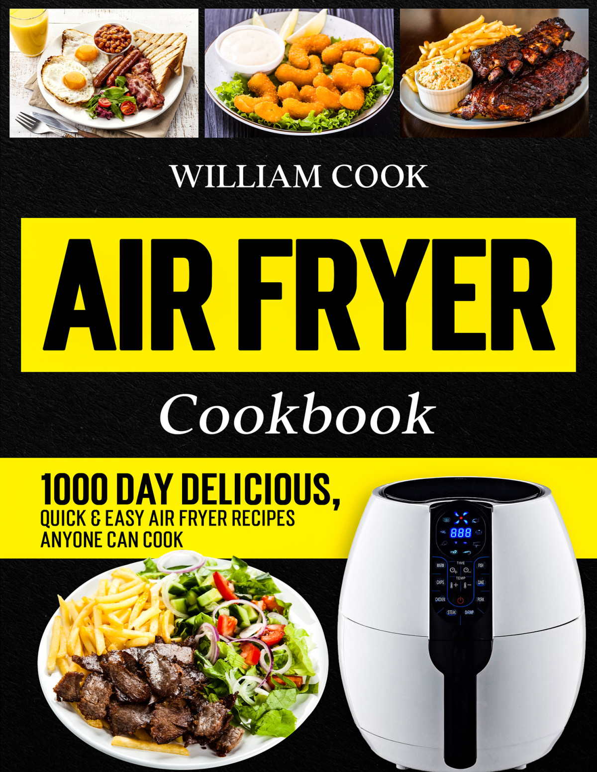 Air Fryer Cookbook The Complete Air Fryer Cookbook William Cook