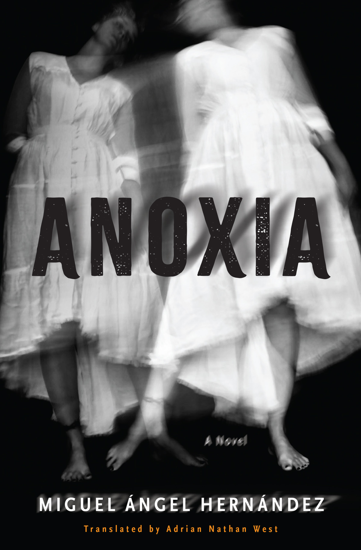Anoxia A Novel Miguel ángel Hernández