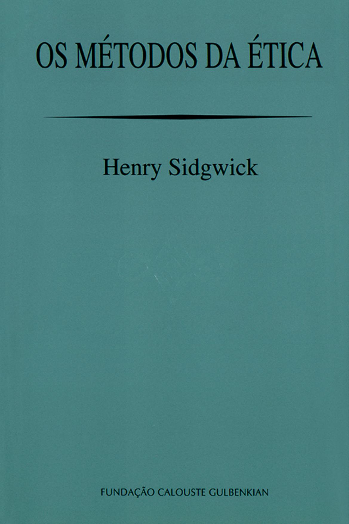 Metodos Da Etica Os Henry Sidgwick