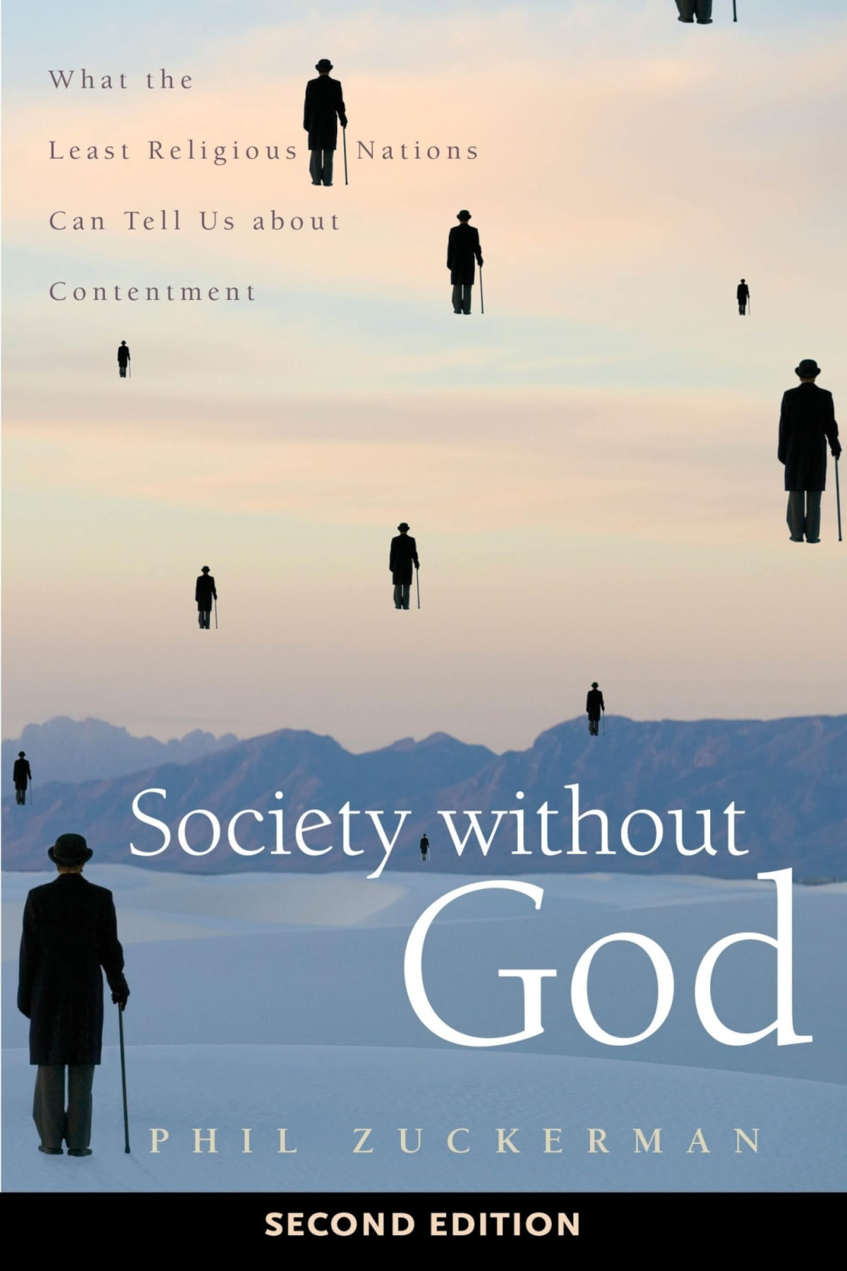 Society Without God Second Edition What The Least Religious Nations Can Tell Us About Contentment Phil Zuckerman