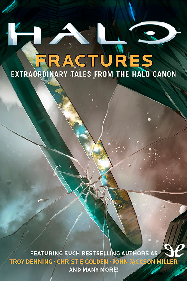 Fractures Extraordinary Tales From The Halo Canon Aa Vv