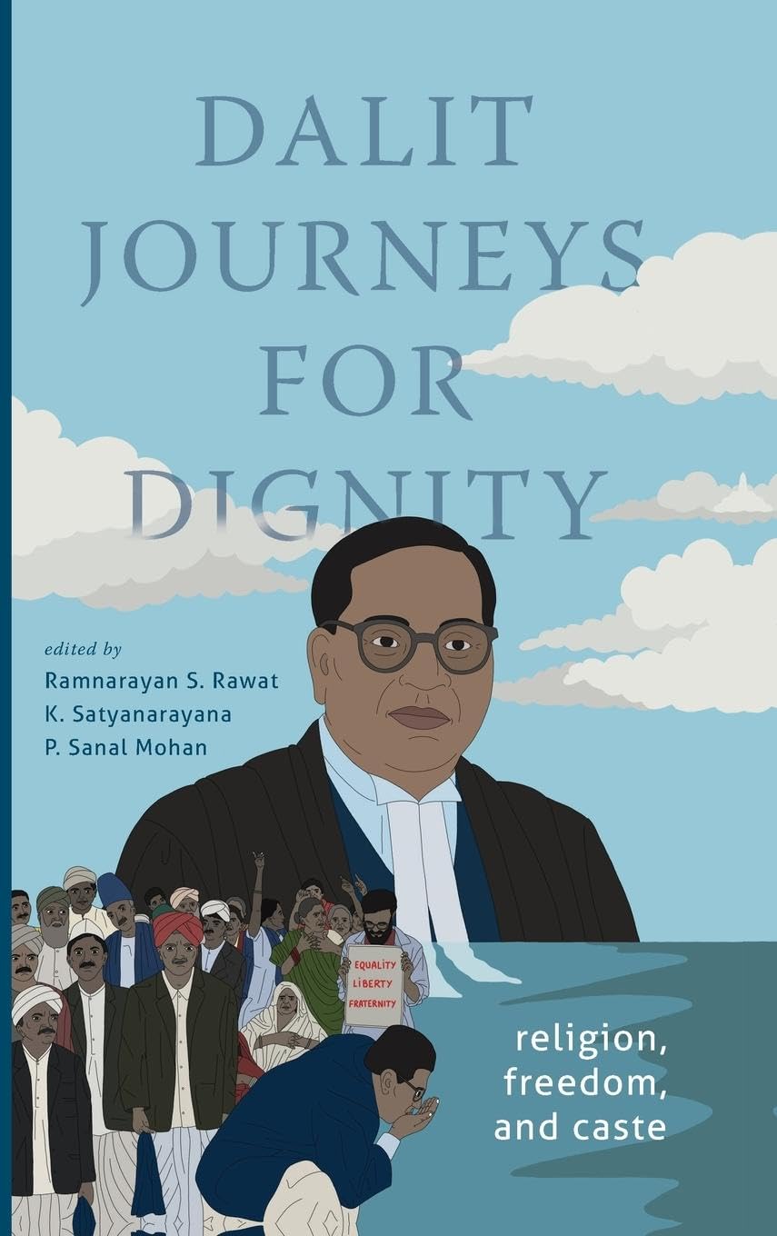 Dalit Journeys For Dignity Religion Freedom And Caste 1st Ramnarayan S Rawat