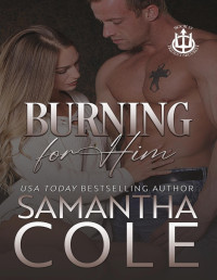 Burning For Him Trident Security Book 13 Samantha Cole