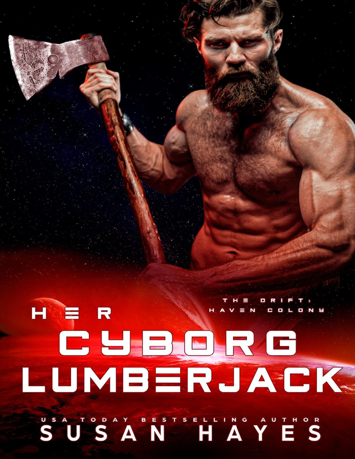 Her Cyborg Lumberjack The Drift Haven Colony Book 7 Susan Hayes