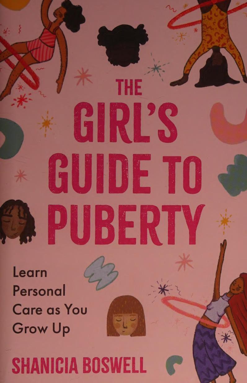 The Girls Guide To Puberty Learn Personal Care As You Grow Up Teen Anatomy Personal Hygiene Period Manual Shanicia Boswell