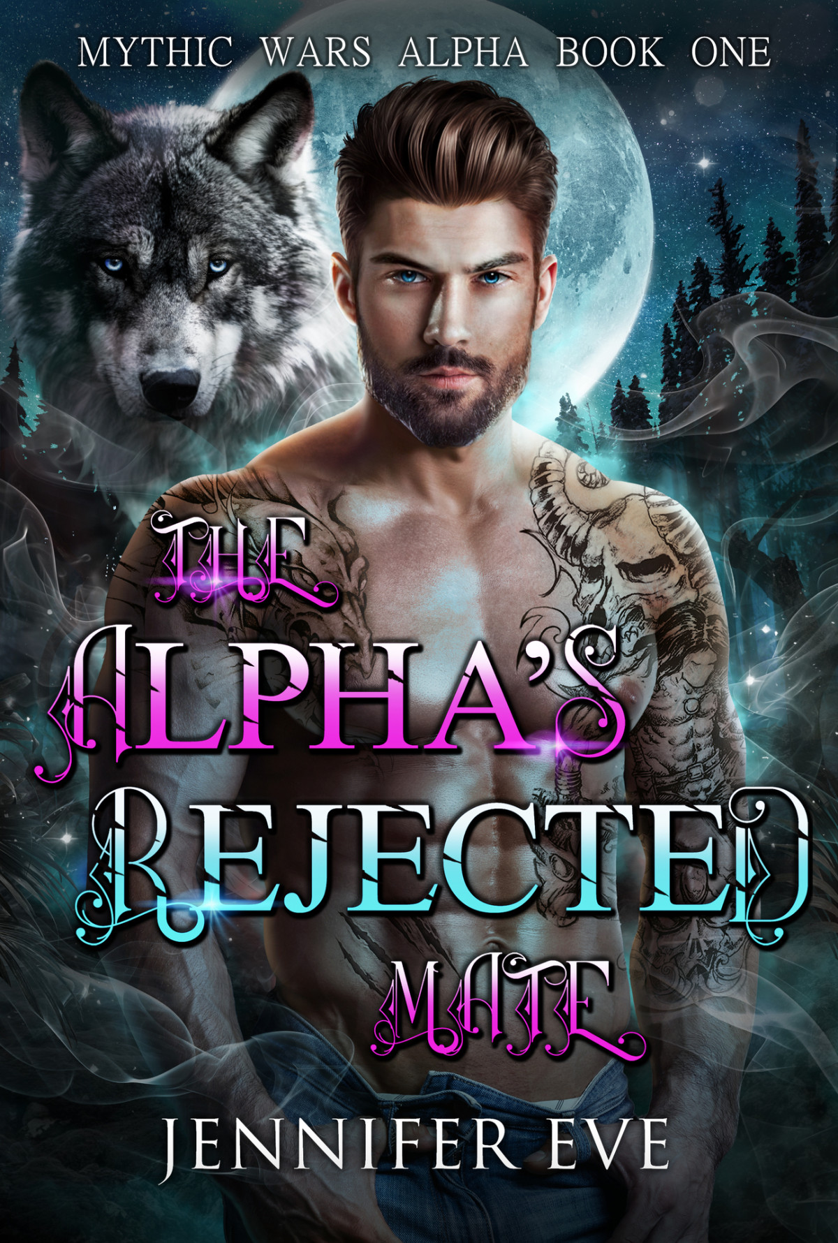 Mythic Wars Alpha 1 The Alphas Rejected Mate Jennifer Eve