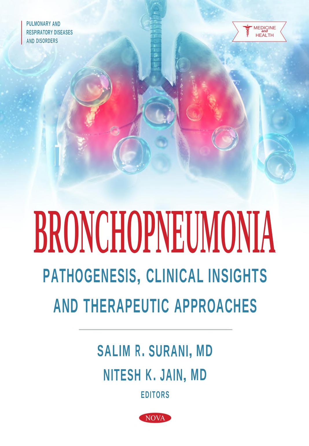 Bronchopneumonia Pathogenesis Clinical Insights And Therapeutic Approaches Salim R Surani Nitesh K Jain