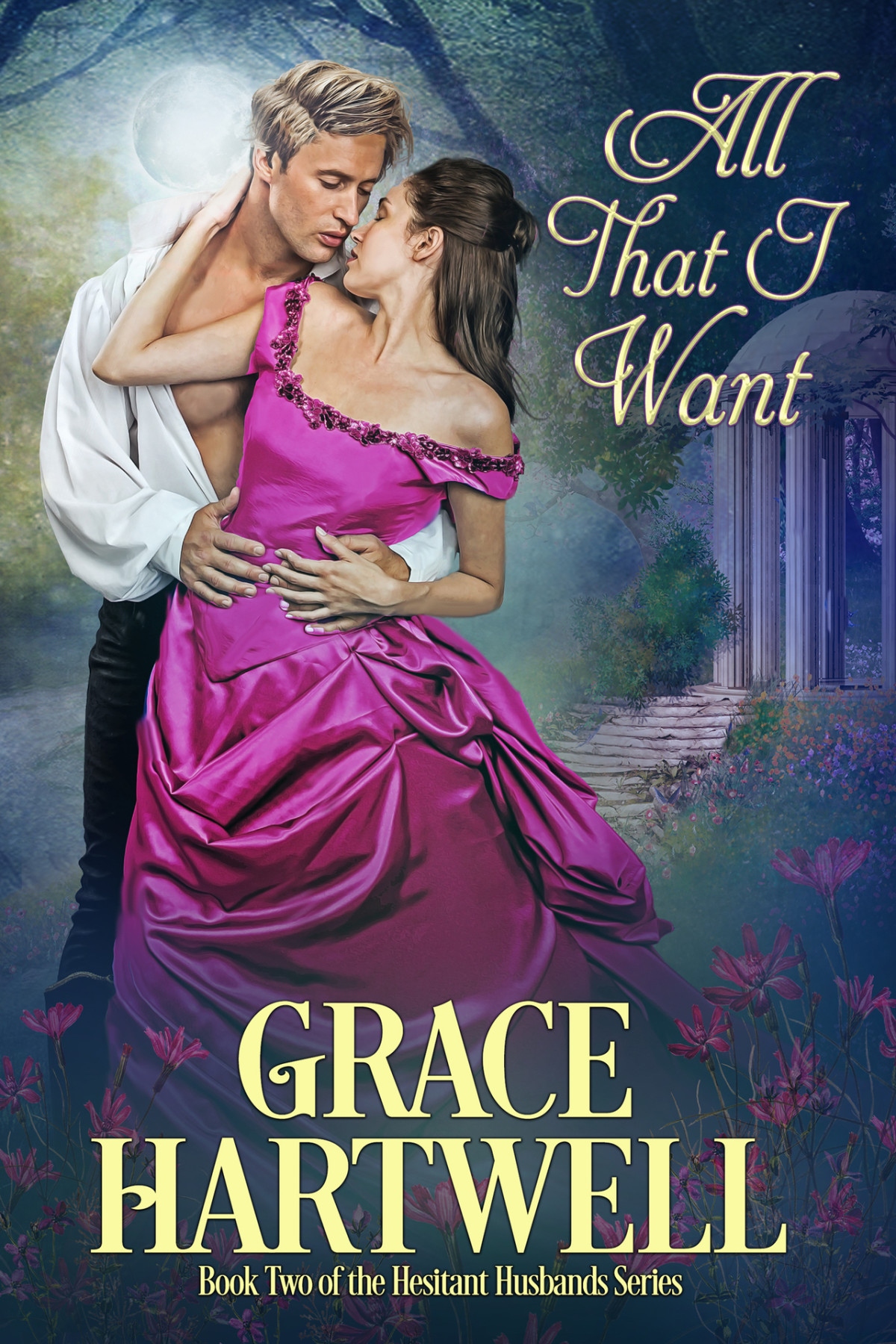 Hesitant Husbands 2 All That I Want Grace Hartwell