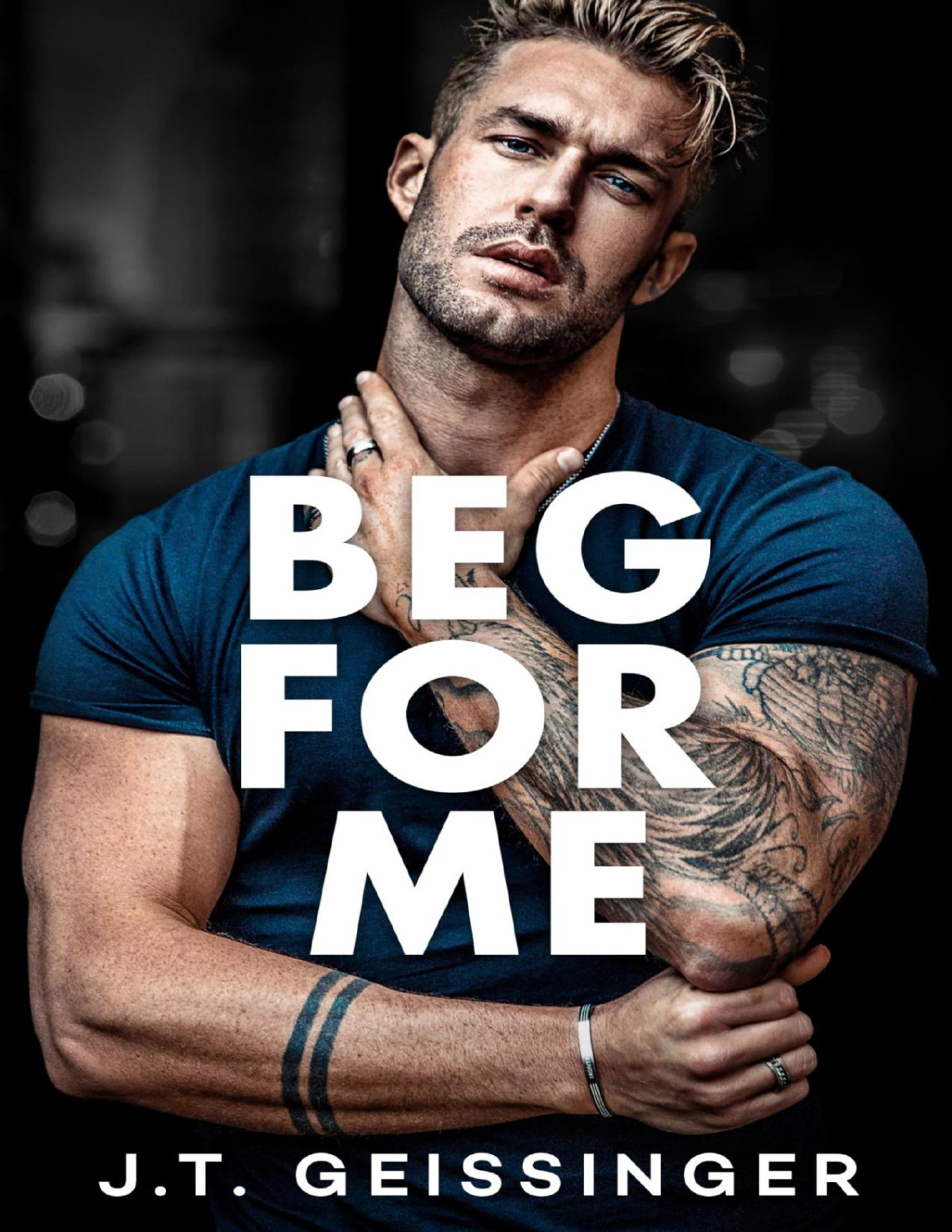 Beg For Me Morally Gray Book 3 1st Ebook Ed Jt Geissinger