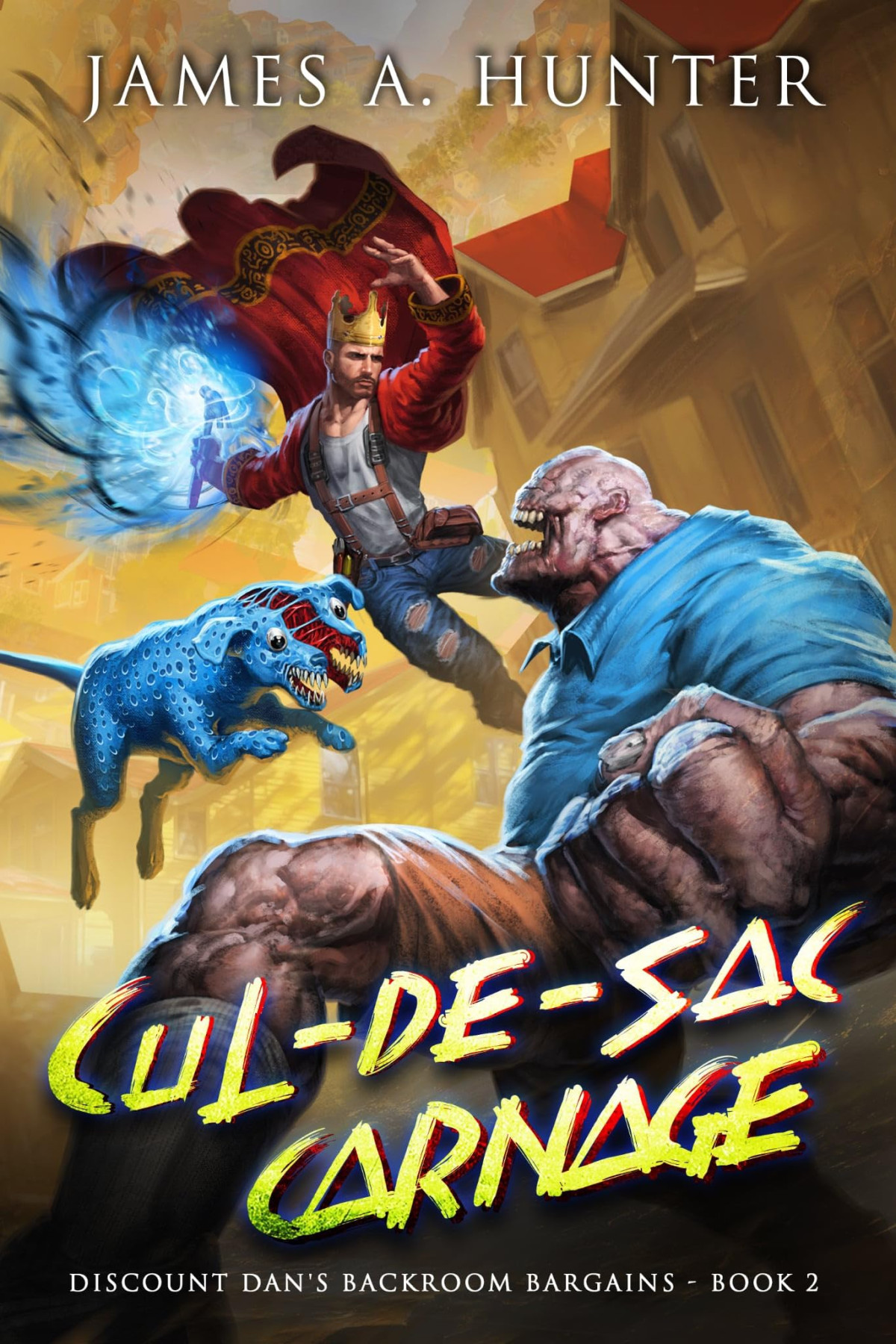 Culdesac Carnage A Litrpg Adventure Discount Dans Backroom Bargains Book 2 James Hunter