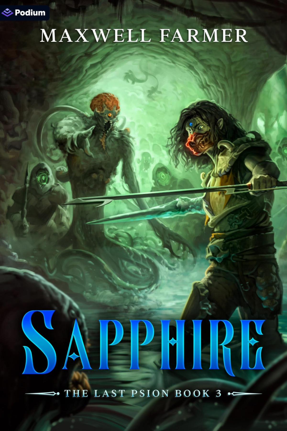 Sapphire A Cultivation Saga The Last Psion Book 3 Maxwell Farmer