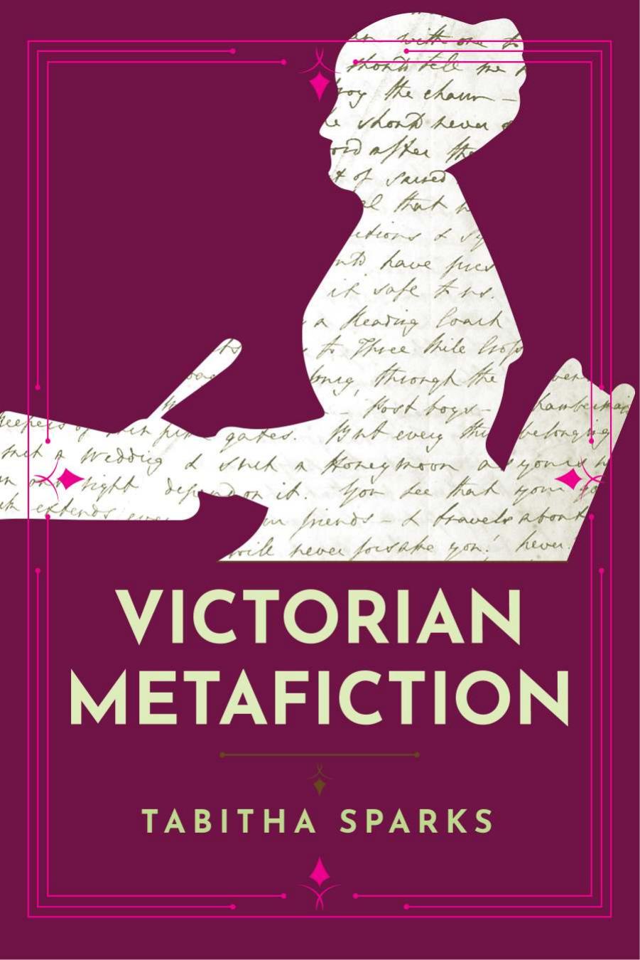 Victorian Metafiction 1st Sparks Tabitha