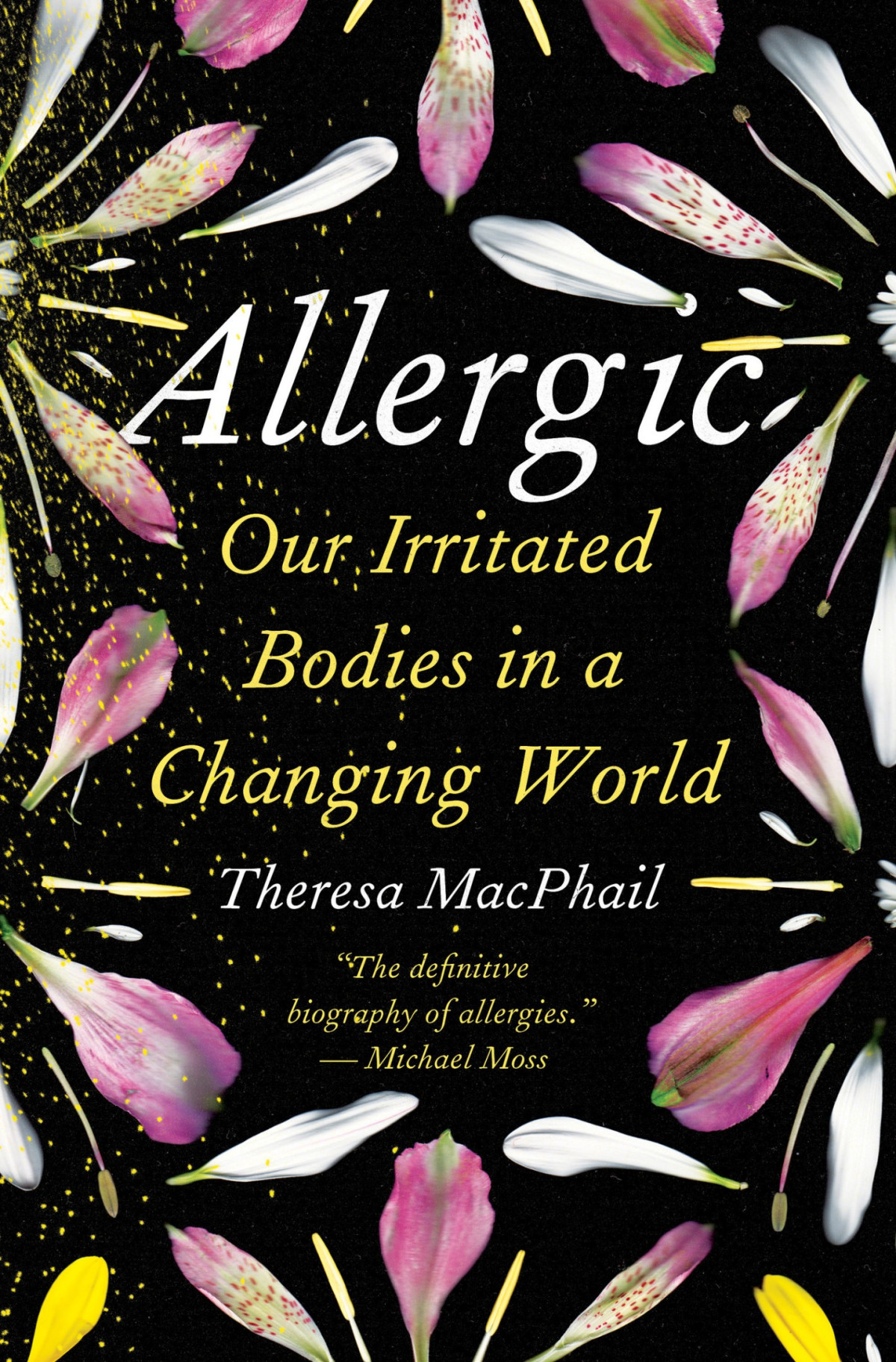 Allergic Our Irritated Bodies In A Changing World Theresa Macphail