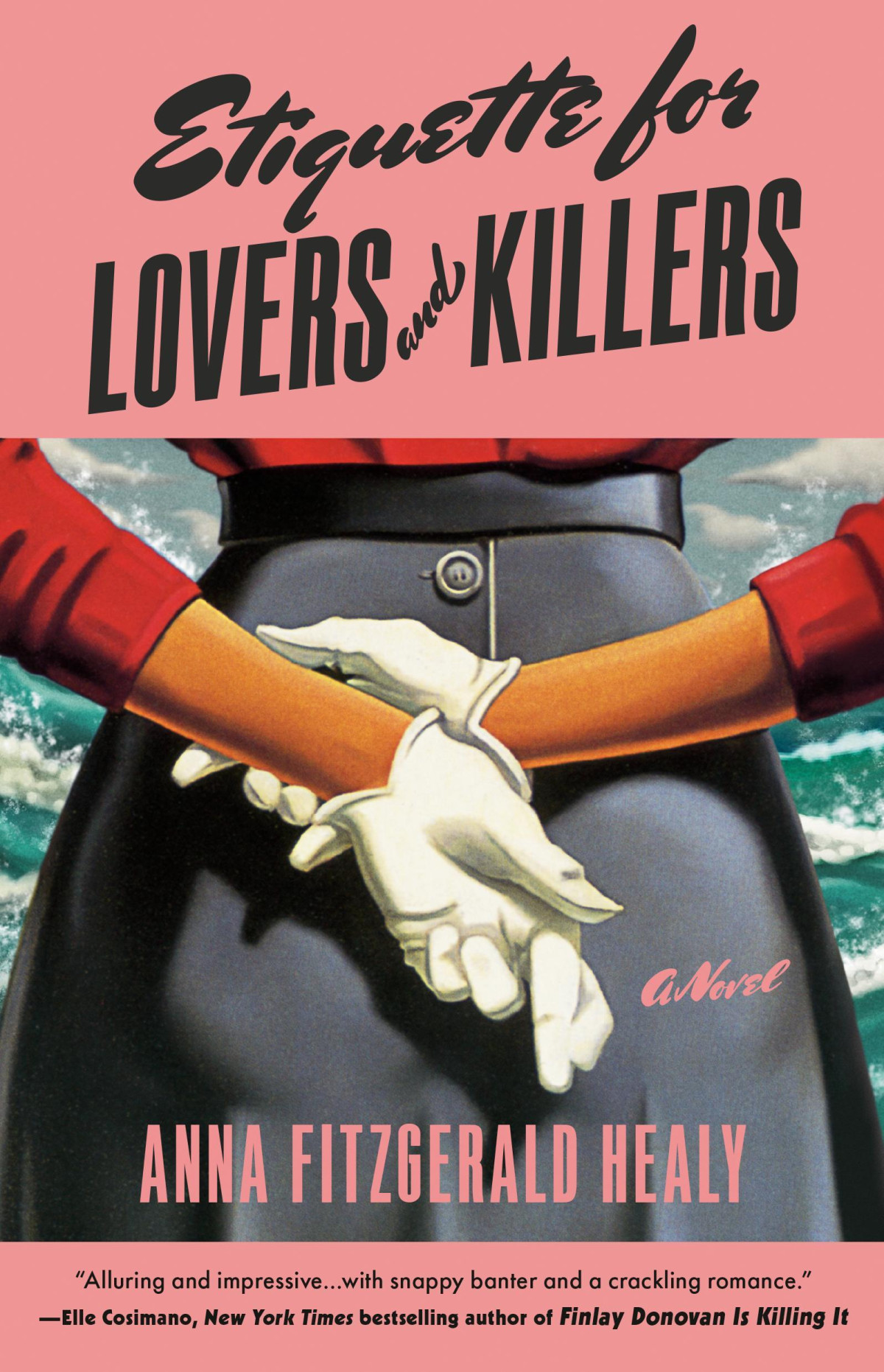 Etiquette For Lovers And Killers Anna Fitzgerald Healy