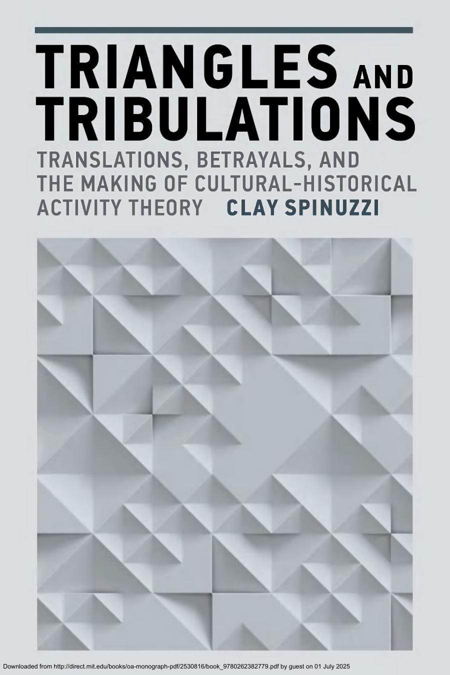 Triangles And Tribulations Translations Betrayals And The Making Of Culturalhistorical Activity Theory 1st Edition Clay Spinuzzi