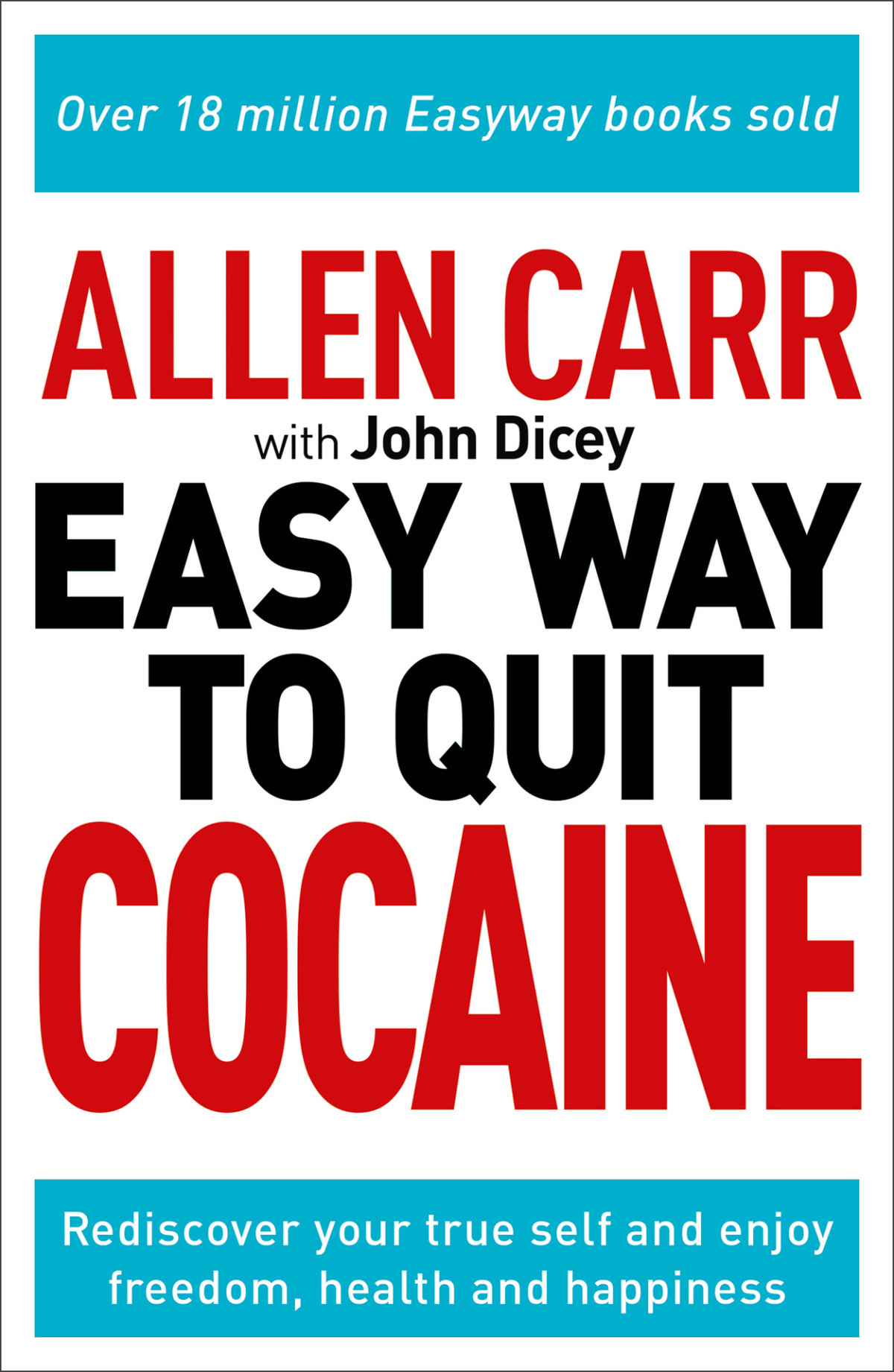 Easy Way To Quit Cocaine Allen John Carr John Dicey