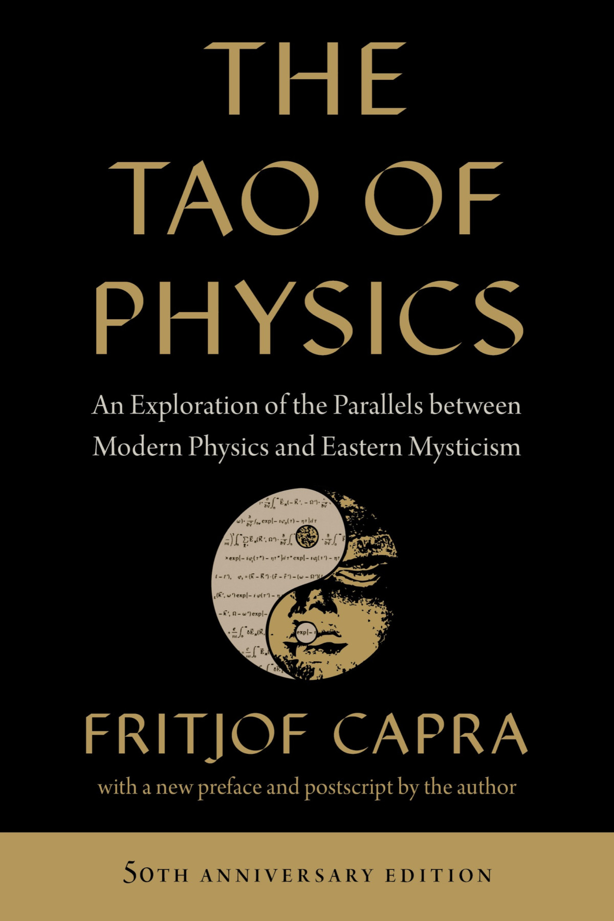 The Tao Of Physics An Exploration Of The Parallels Between Modern Physics And Eastern Mysticism 50th Anniversary Edition 50th Anniversary Edition Fritjof Capra