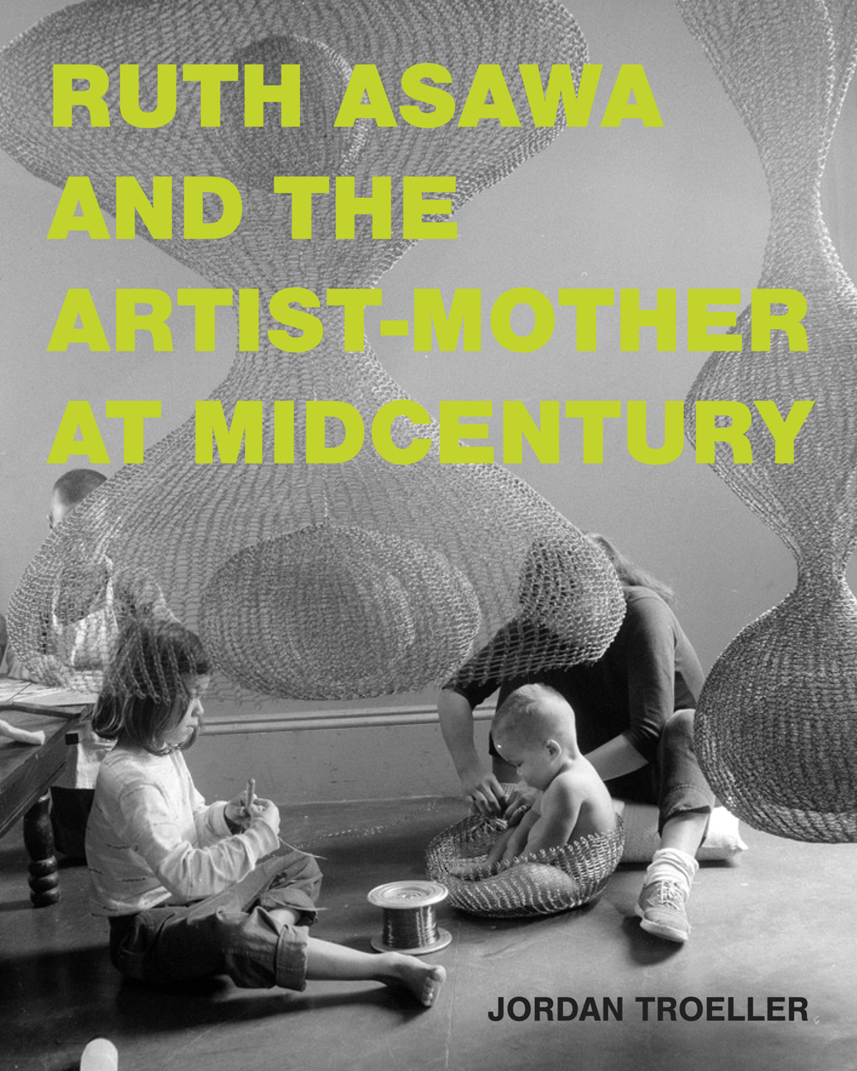 Ruth Asawa And The Artistmother At Midcentury Jordan Troeller