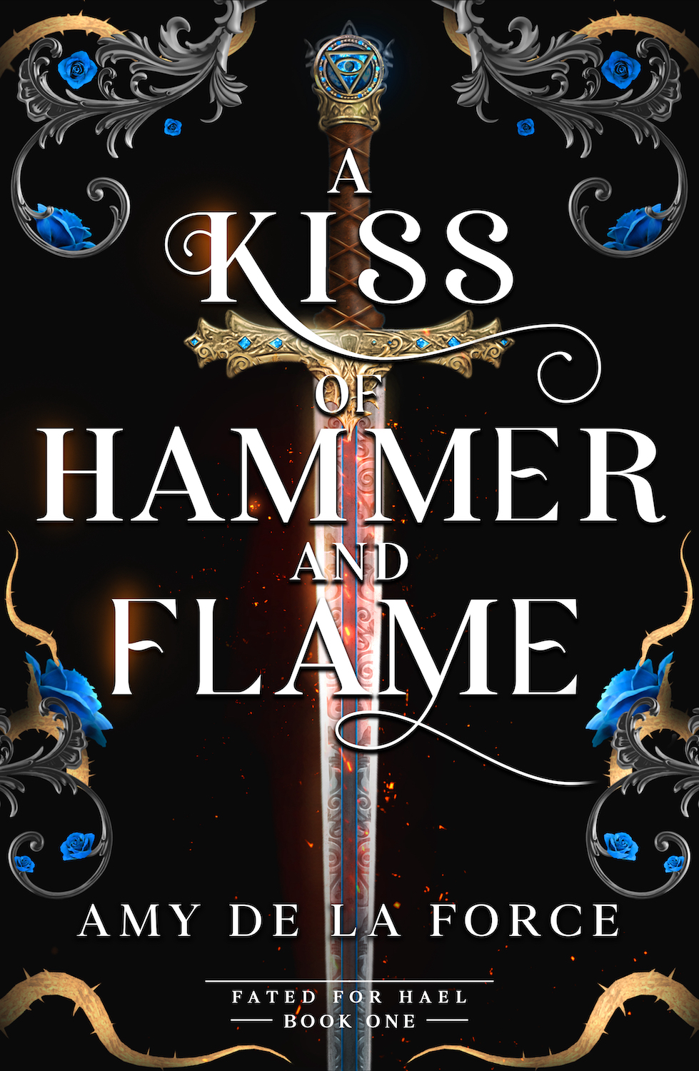 A Kiss Of Hammer And Flame Amy De La Force