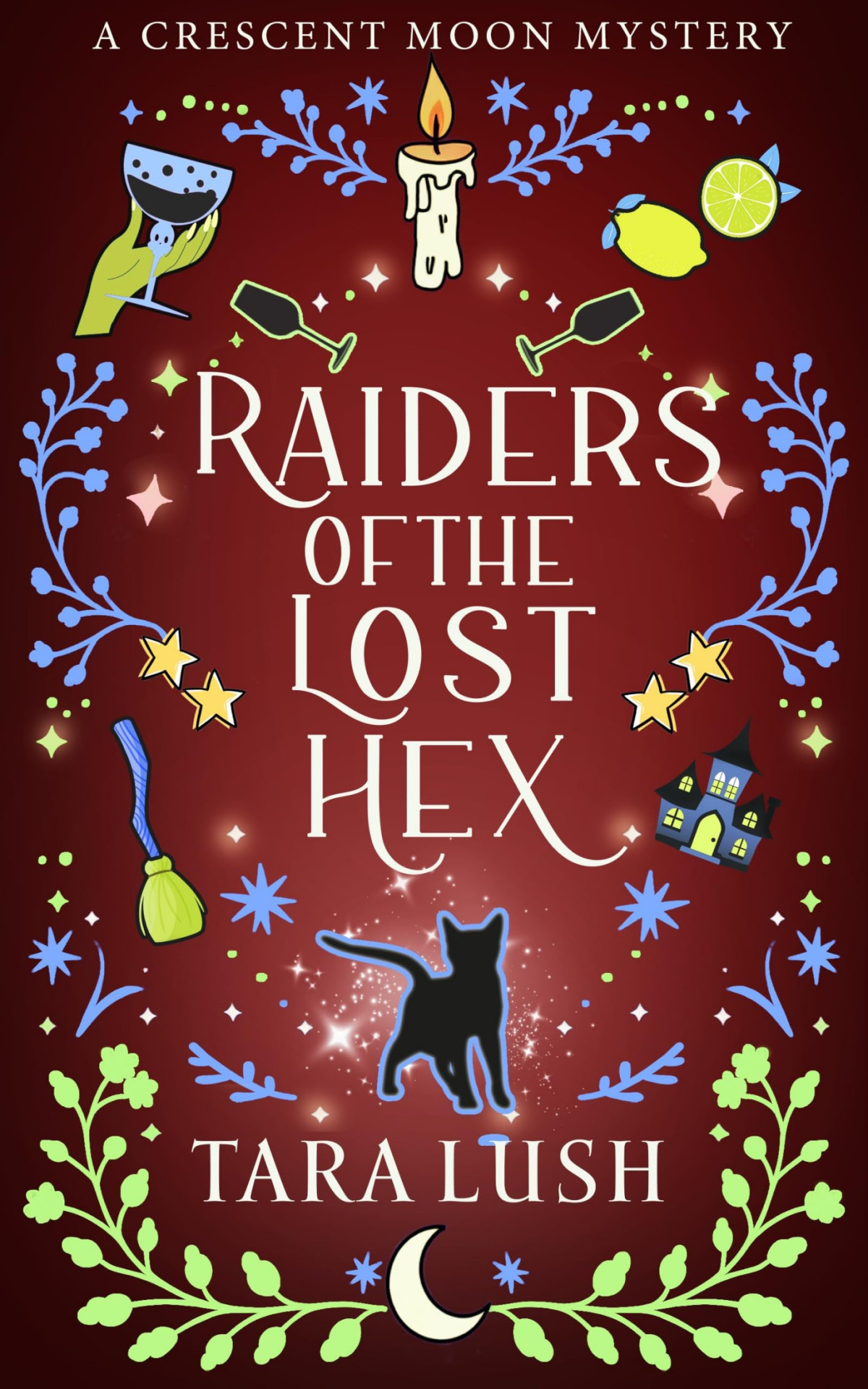 Raiders Of The Lost Hex Crescent Moon Mysteries Book 6 Tara Lush