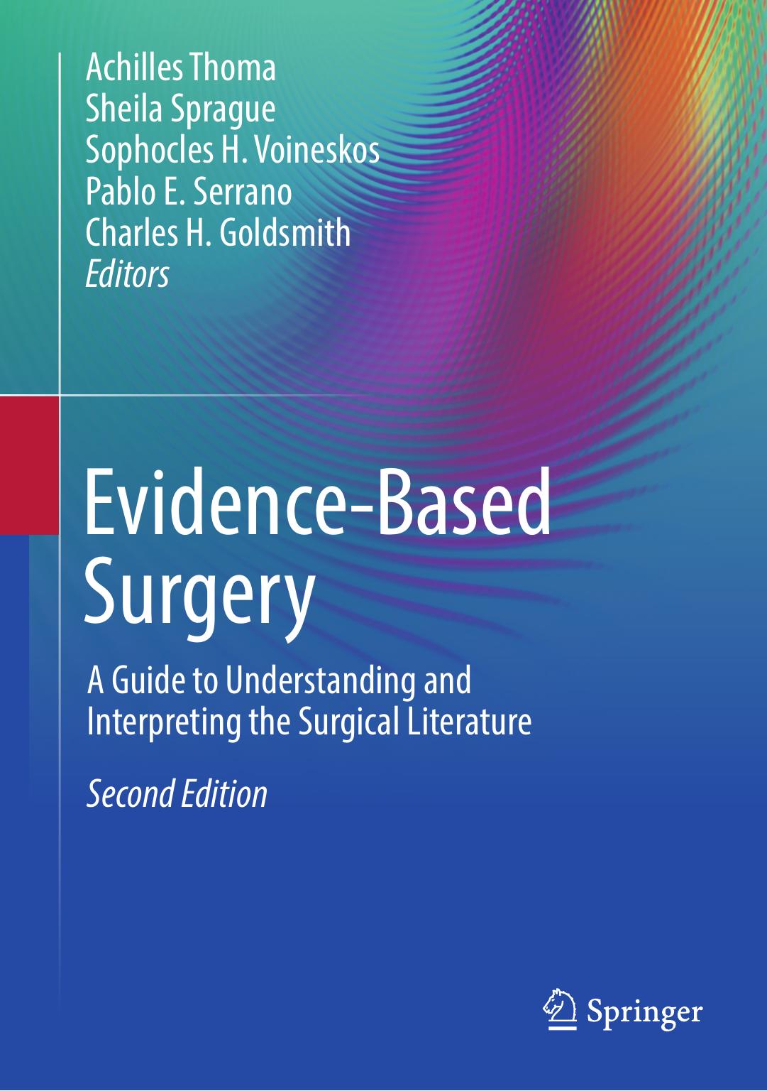 Evidencebased Surgery A Guide To Understanding And Interpreting The Surgical Literature 2nd Edition Achilles Thoma
