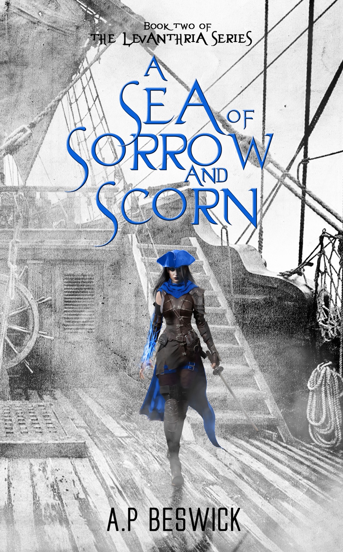 A Sea Of Sorrow And Scorn Ap Beswick The Levanthria Series Book 2 Ap Beswick
