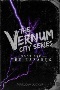 The Lazarus The Vernum City Series Book 1 Marlow Locker