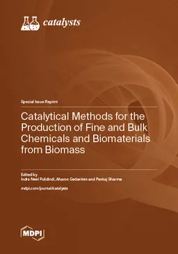 Catalytical Methods For The Production Of Fine And Bulk Chemicals And Biomaterials From Biomass Indra Neel Pulidindi