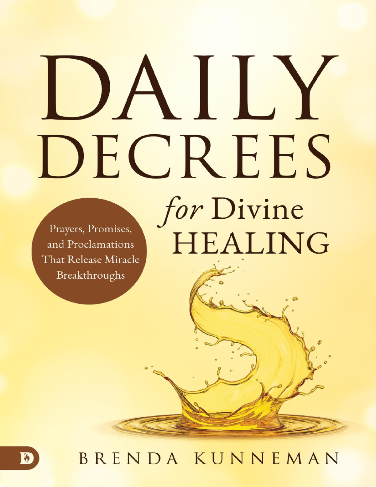 Daily Decrees For Divine Healing Brenda Kunneman