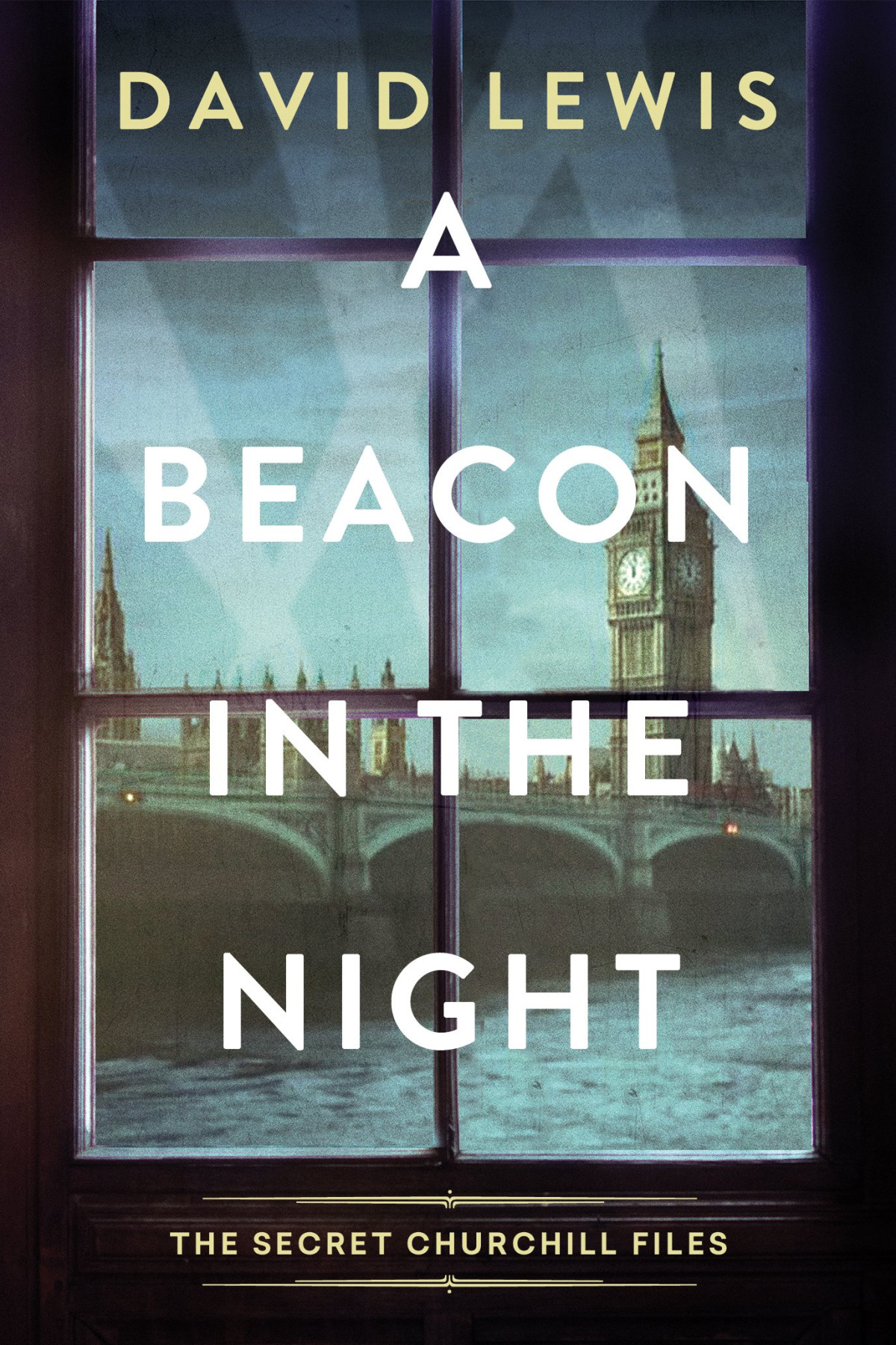 Secret Churchill Files 2 A Beacon In The Night David Lewis