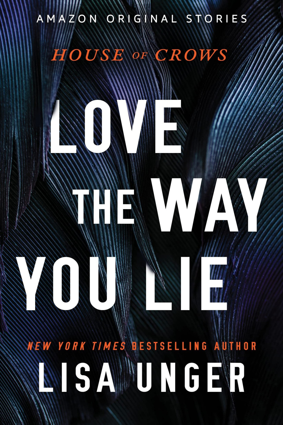 House Of Crows 4 Love The Way You Lie Lisa Unger