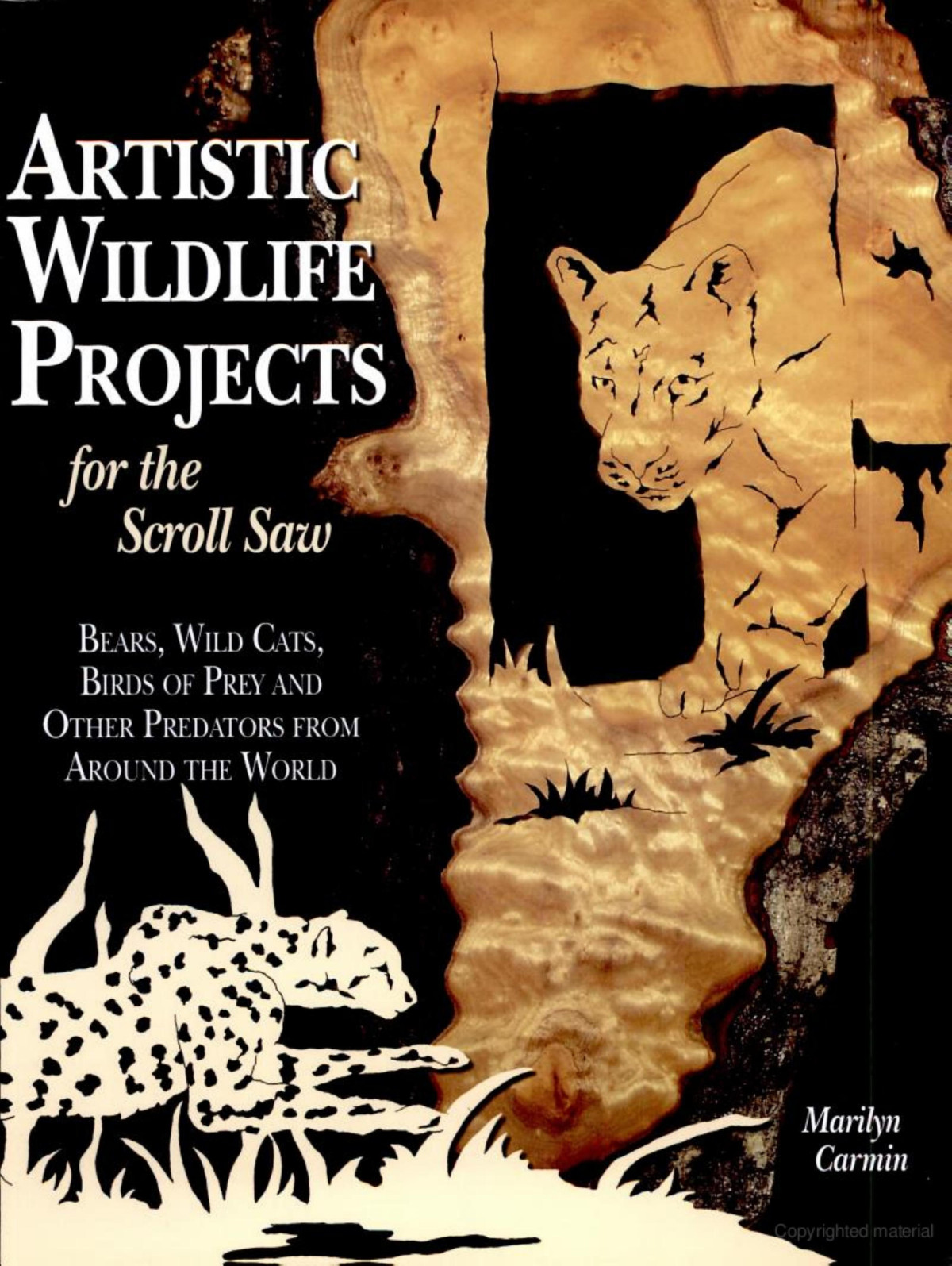 Artistic Wildlife Projects For The Scroll Saw Bears Wild Cats Birds Of Prey And Other Predators From Around The World Carmin