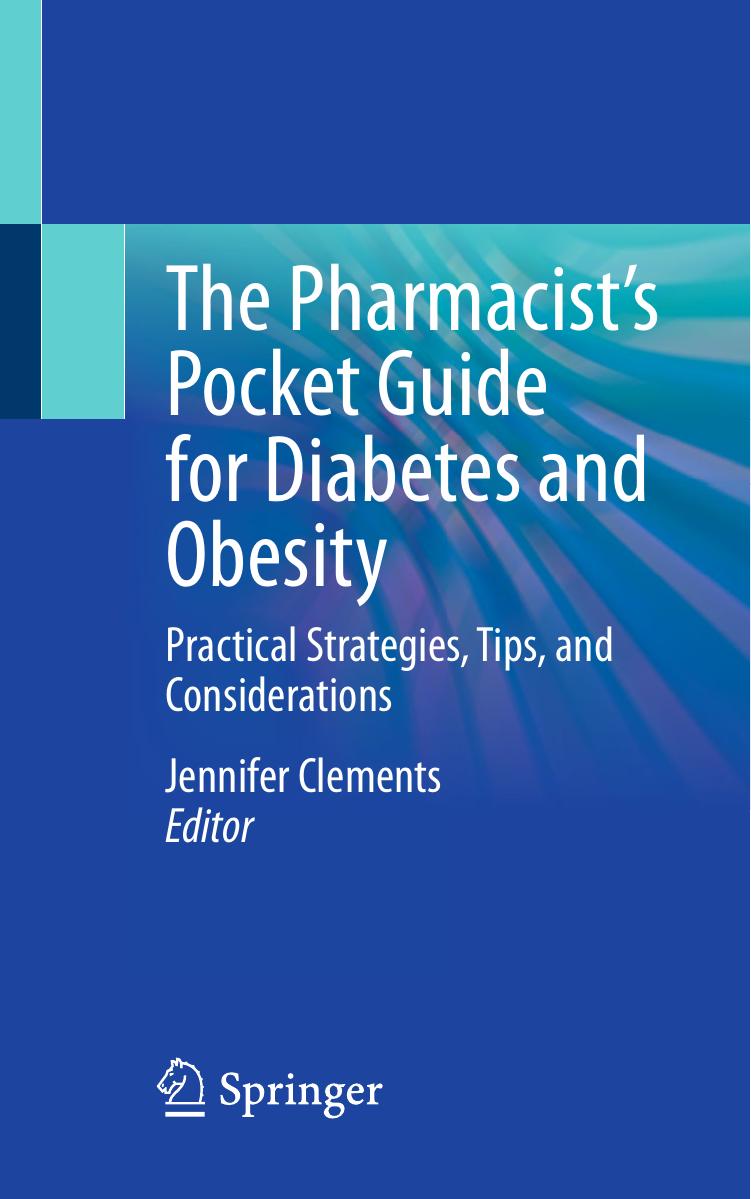 The Pharmacists Pocket Guide For Diabetes And Obesity Practical Strategies Tips And Considerations June 27 20253031888340springerpdf Clement