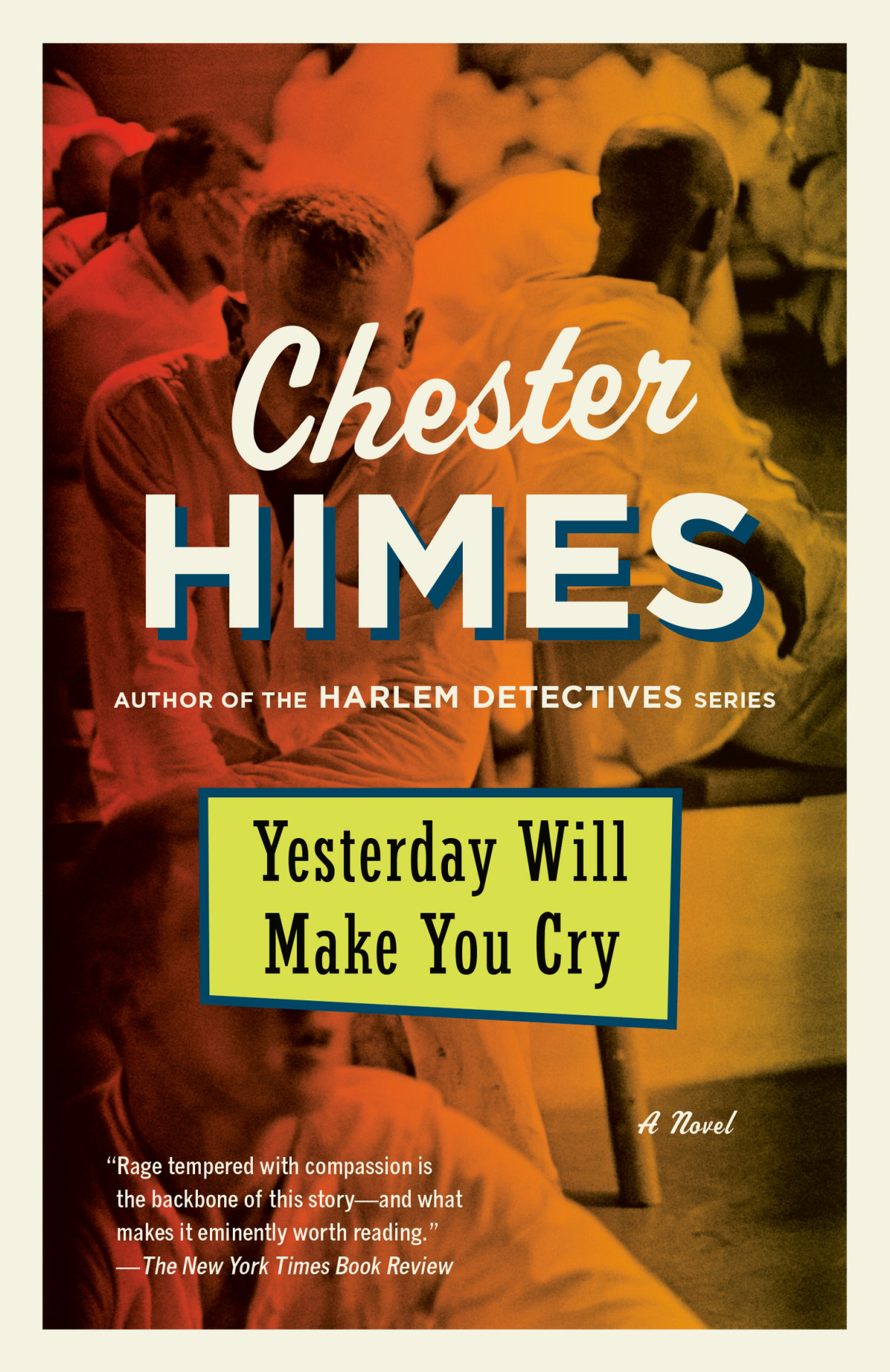Yesterday Will Make You Cry A Novel Chester Himes