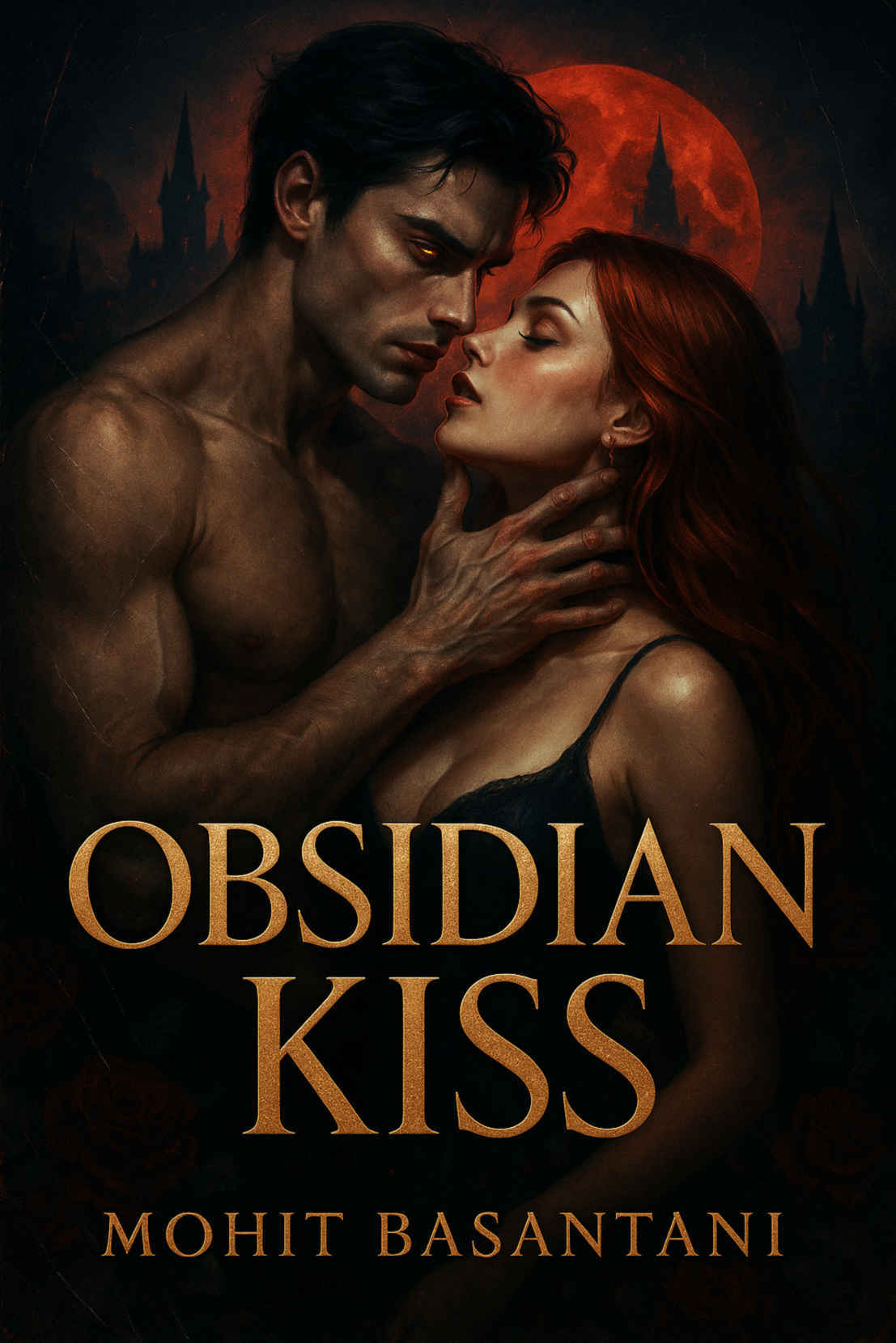 Obsidian Kiss A Dark Vampire Romance Of Curses Blood Bonds And Forbidden Desire 1st Edition Basantani